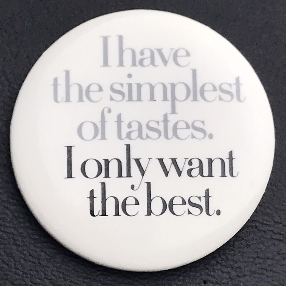 Peacock Papers Boston Button Pin White Simplest Tastes Quote Witty Fun